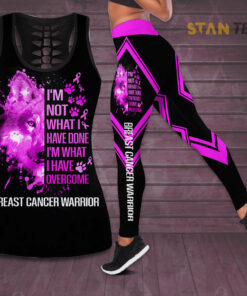 Im Not What I Have Done Im What I Have Overcome Breast Cancer Awareness 3D Hollow Tank Top Leggings